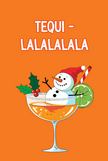 Christmas Card 2 -Tequilalala